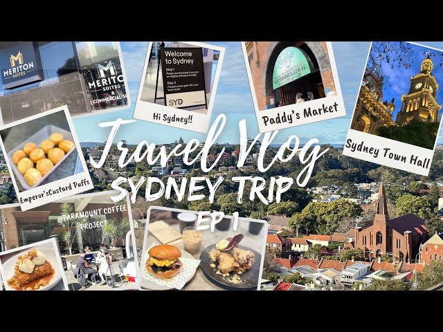 ✈️Travel Vlog l Sydney Trip EP1 l MERITON Suites,Paramount Cafe Project,Sydney Town Hall,ChinatownSt