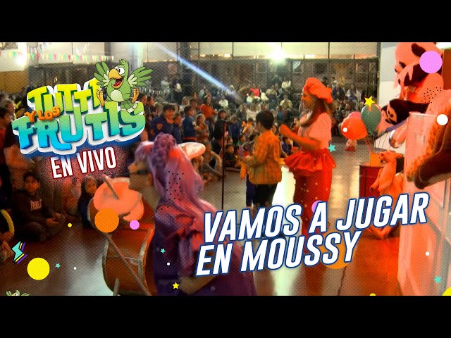 🍐Vamos a Jugar en Moussy 🍒 | Tutti y los Frutis  - En Vivo 🍋