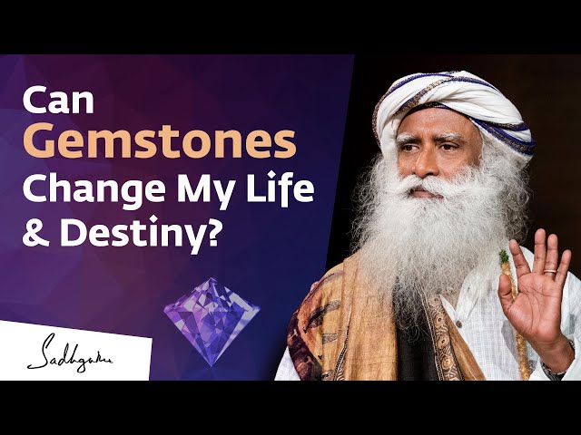 Can Wearing Gemstones Change My Life & Destiny? Sadhguru Answers