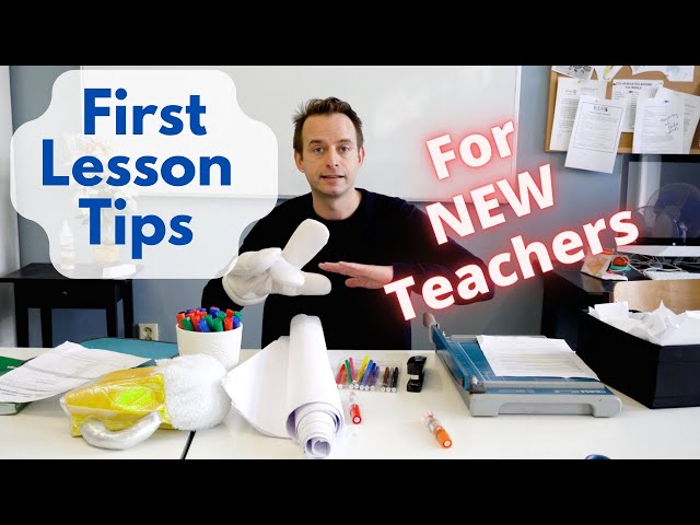 Teaching Your First Lesson: Tips for New Classroom Teachers