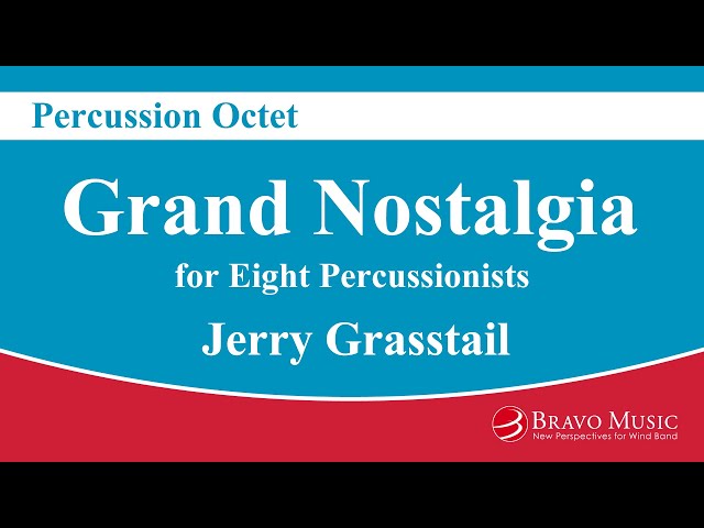 Grand Nostalgia - Percussion Octet by Jerry Grasstail