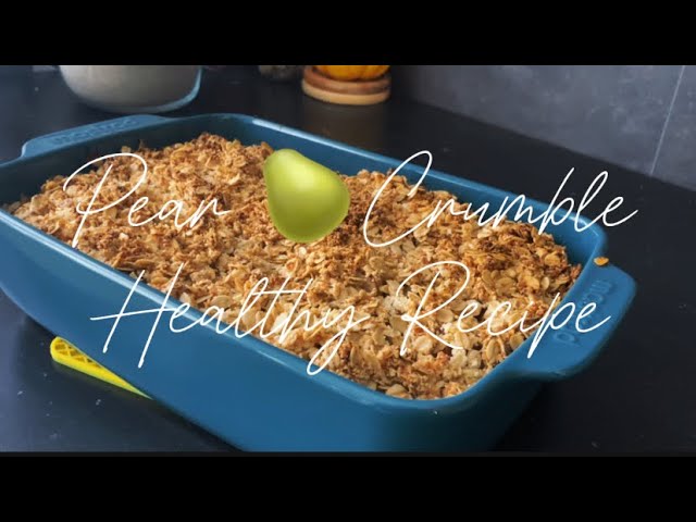 Healthy Pear 🍐 Crumble baked dessert Recipe