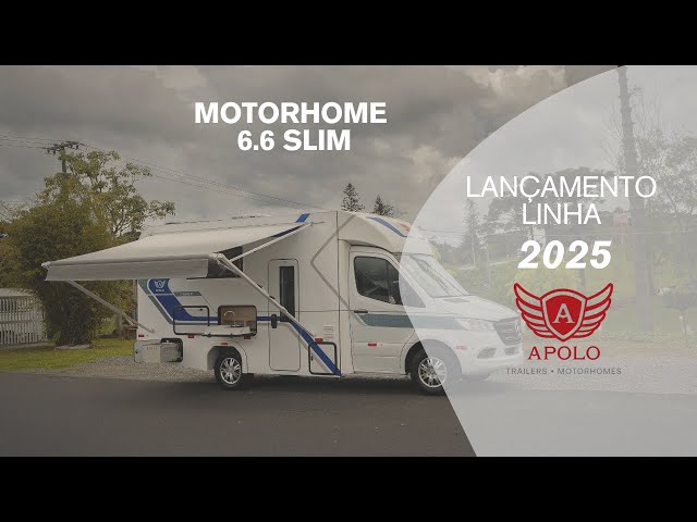 MOTORHOME 6.6 SLIM Lançamento 2025