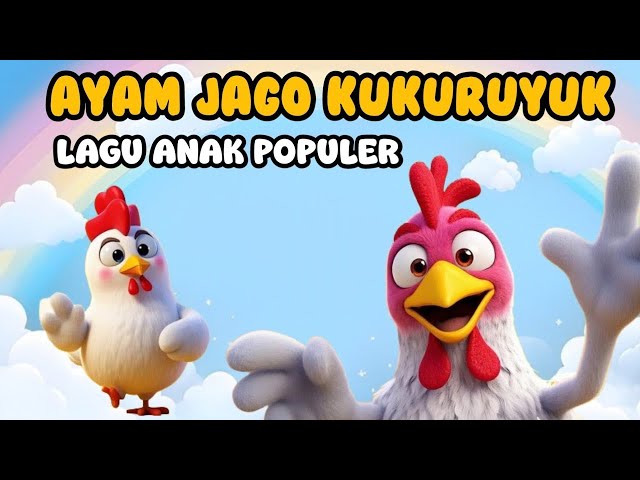 Ayam Jago Kukuruyuk - Labubu - Anak Ayam Piyik - Tek Kotek - Cit Cit Cuit Balonku dan Lainnya