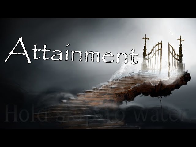 Wandering The Afterlife | Attainment