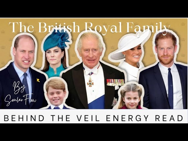 Behind the Veil Updated Energy Read on the British Royal Family