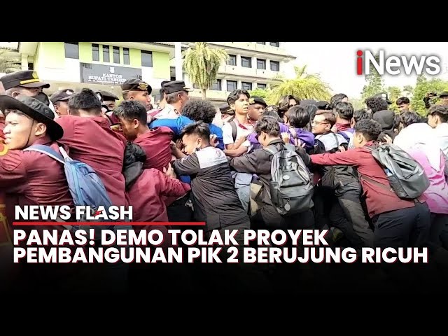 Demo Tolak PSN PIK 2 di Tangerang Ricuh, Massa Nyaris Adu Jotos dengan Aparat | News Flash