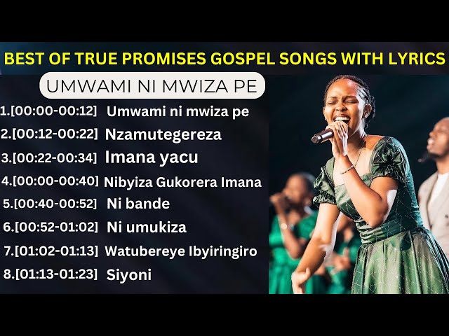 True Promises Best Gospel Songs 2025 With Lyrics|| Non Stop Rwandan Gospel Music 2025