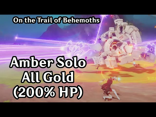 Genshin Event: Solo Amber On the Trail of Behemoths All Gold (200% HP Multiplier)