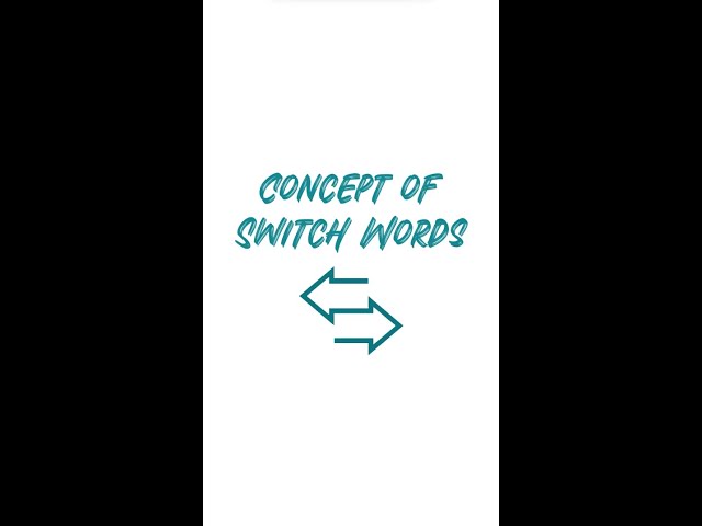 Concept of Switch Words