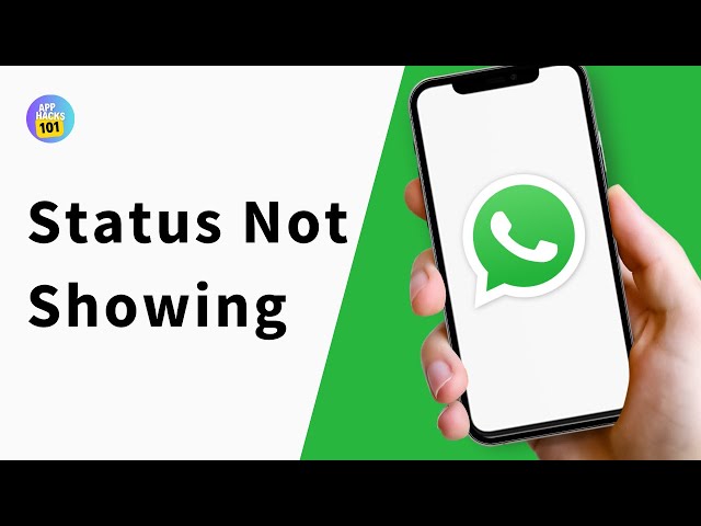 How to Fix WhatsApp Status Not Showing Problem