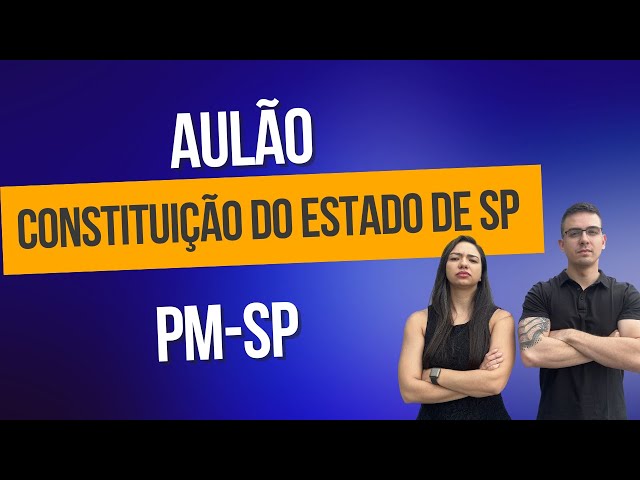 PM-SP CONSTITUIÇÃO DO ESTADO DE SÃO PAULO