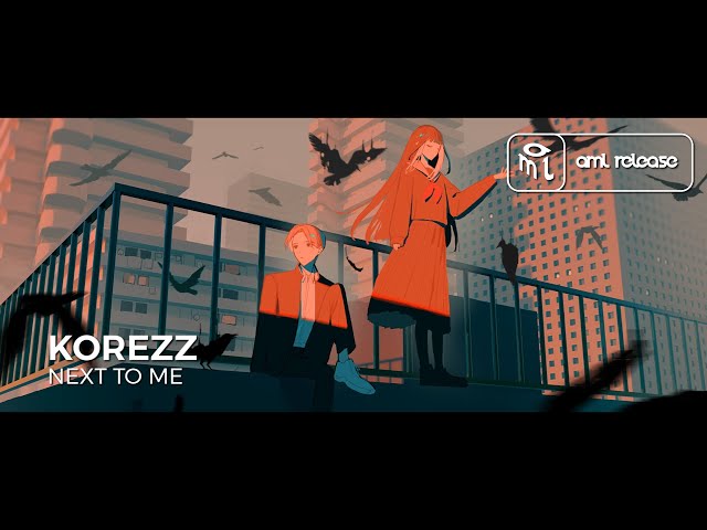 Korezz - Next To Me [AML Release]