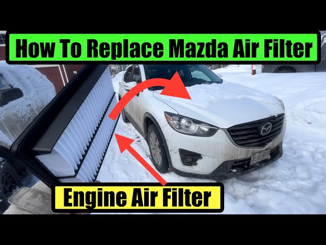 How To Replace Mazda CX5 Engine Air Filter