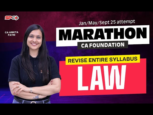 CA Foundation Law Marathon | Jan 25 / May 25 / Sep 25 Attempt | By CA Ankita Patni