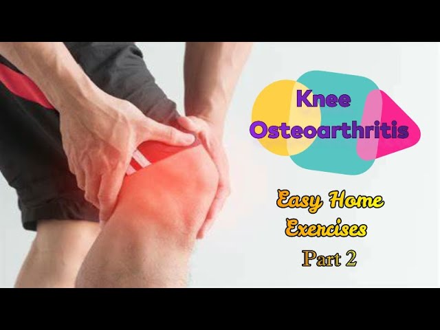 Get Rid of Knee Arthritis Pain with simple exercises Part 2