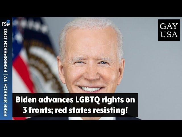 Gay USA 5/1/2024 | Biden Advances LGBTQ Rights on 3 Fronts; Red States Resisting!