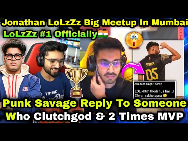 Punk Savage Reply & Who Clutchgod 🤣LoLzZz Jonathan Meetup & LoLzZz No Stream 🫡 Lolzzz Shocked By #1