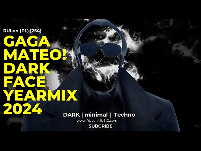 Gaga & Mateo! DARK Face YearMix 2024 | NYE minimal Techno