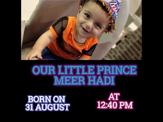 SPECIAL DAY FOR ME & MY FAMILY l HAPPY BIRTH DAY MEER HADI l MY SON, THE SPIRIT OF MY LIFElLIVE LONG