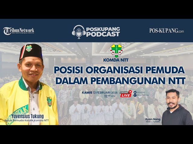 POSISI ORGANISASI PEMUDA DALAM PEMBANGUNAN NTT | PKPODCAST