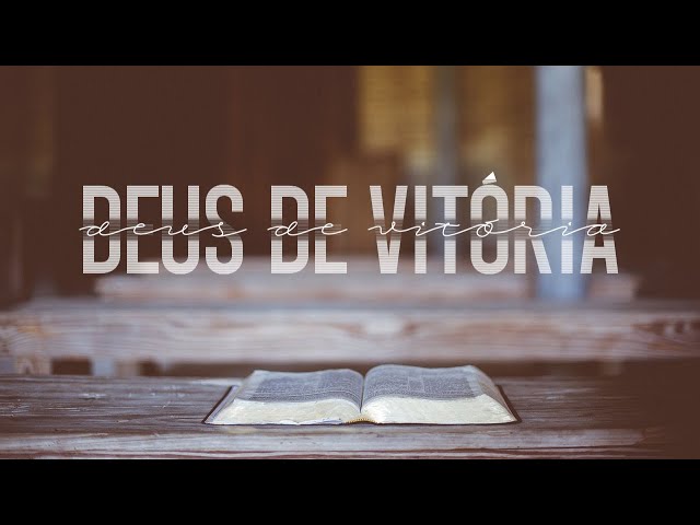 Deus de Vitória - Louvor & Adoração