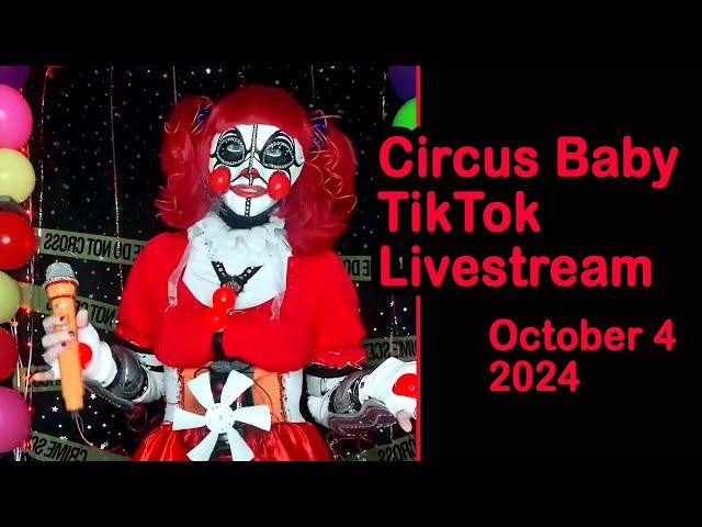 Circus Baby TikTok Livestream Chat -- 10/04/2024