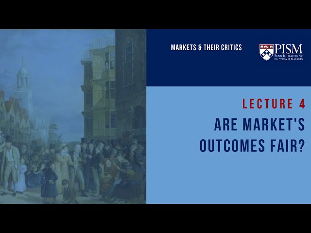 W4 L4 | Are Market's Outcomes Fair? | Jacob Hall