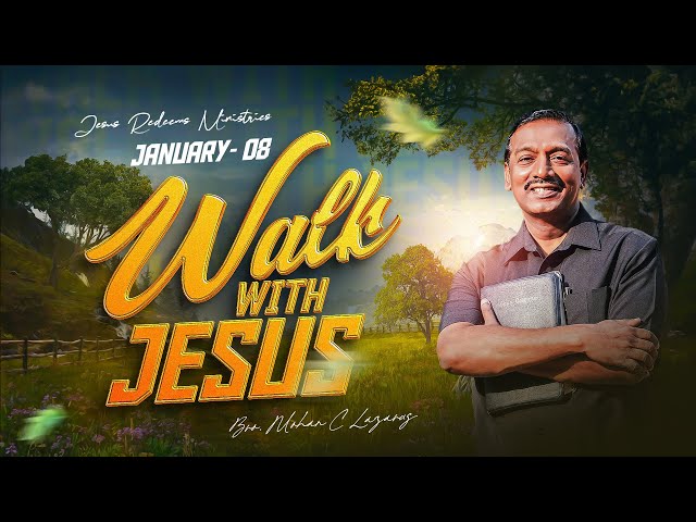 அமைதியாயிருங்கள்; கர்த்தர் யுத்தம்பண்ணுவார். || Walk with Jesus || Bro. Mohan C Lazarus || January 8