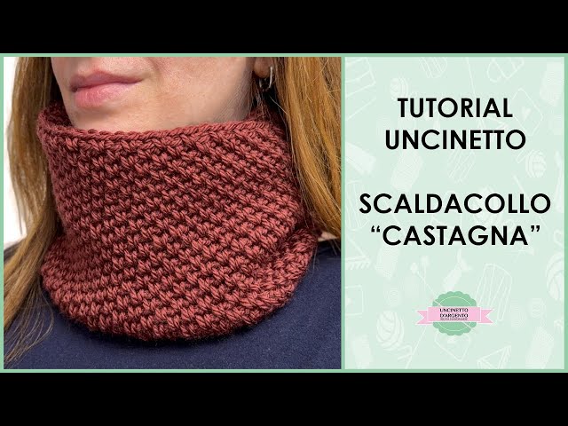 Tutorial scaldacollo uncinetto "Castagna" | variante punto grana di riso | Uncinetto d'Argento