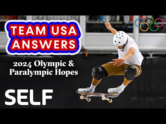 What Team USA is Hoping For in the 2024 Olympics & Paralympics | SELF