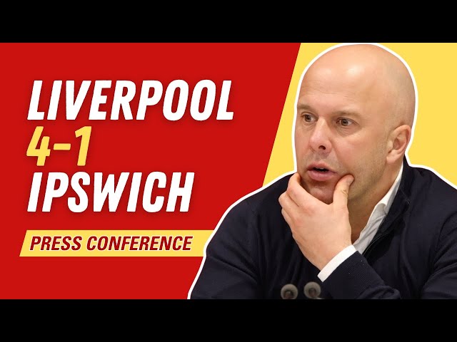 Liverpool 4-1 Ipswich | Arne Slot Press Conference