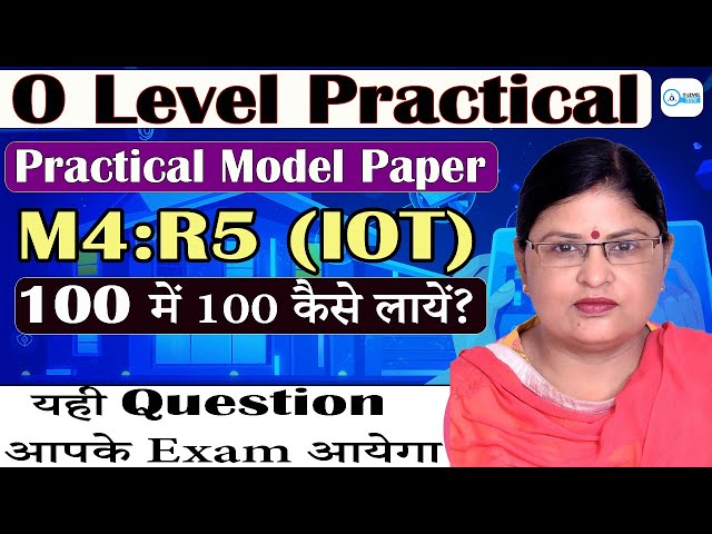 O Level Practical Paper 2024 | M4 R5 Practical Paper Solution | IOT Practical | Class - 03