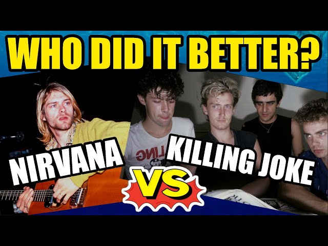 Who Did It Better? Nirvana vs Killing Joke | Fun Facts Rock