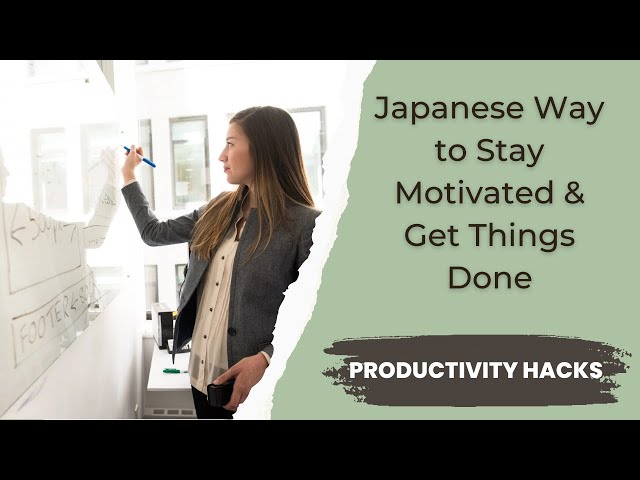 Stop Being Lazy! 7 Powerful Japanese Productivity Hacks