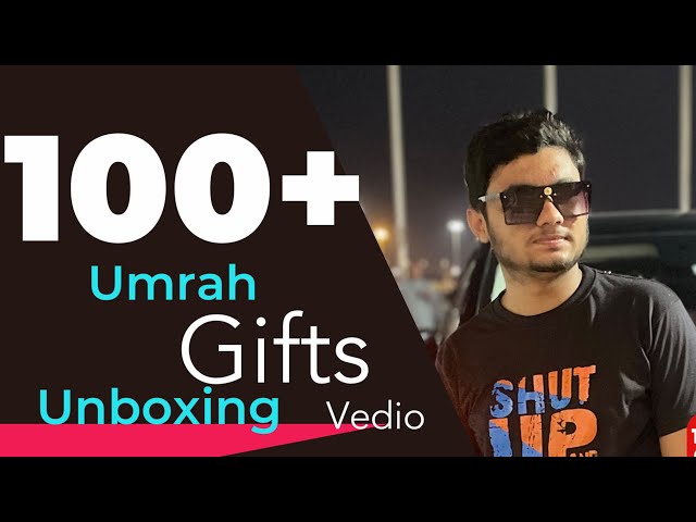 Umrah gifts unboxing | itne zyada gifts | distribution dates and water