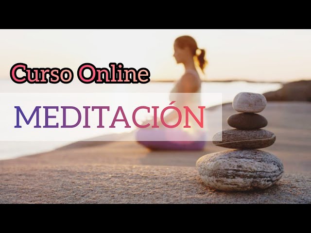 Curso Online de MEDITACIÓN 👌 aprendé a MEDITAR