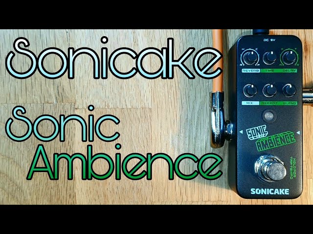 Sonicake Sonic Ambience