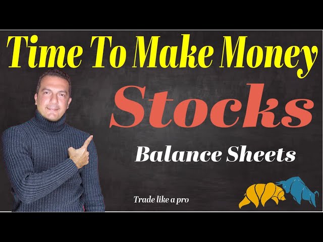 Make money in Stocks - 02 - Financial Statements Part 3 - Balance Sheets