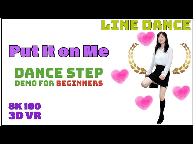 VR - ‘Put It on Me’, Line Dance demo for beginners #dance #vr #vr180 #8K #linedance