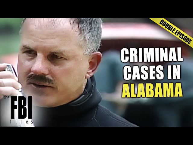 Criminal Cases In Alabama Solved By The FBI | DOUBLE EPISODE | FBI Files