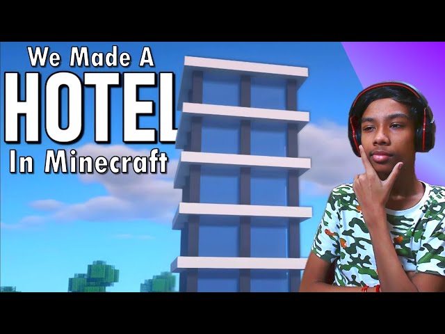 We Made A Hotel In Minecraft 🏩🙋‍♂️ | EP4