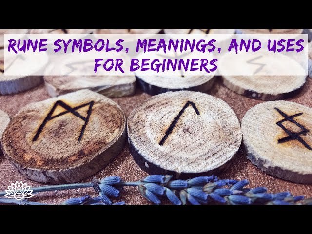 RUNE SYMBOLS MEANINGS AND USES FOR BEGINNERS