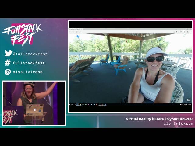 Virtual Reality is Here, in your Browser (Liv Erickson) - Full Stack Fest 2016