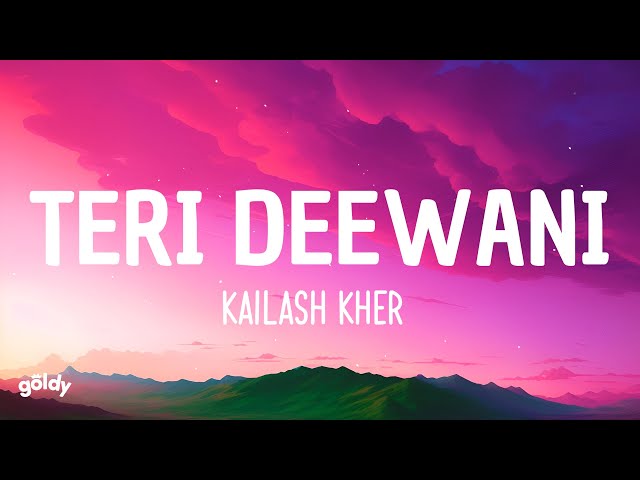 Kailash Kher - Teri Deewani (Lyrics)