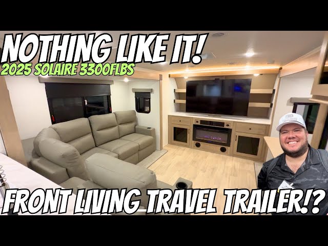 Front living TRAVEL TRAILER!? 2025 Solaire 3300FLB