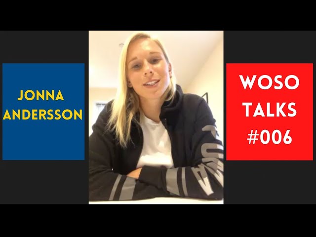 Interview - WoSo Talks #6: Jonna Andersson (Chelsea Women FC / Sweden WNT). (ENGLISH SUBTITLES)