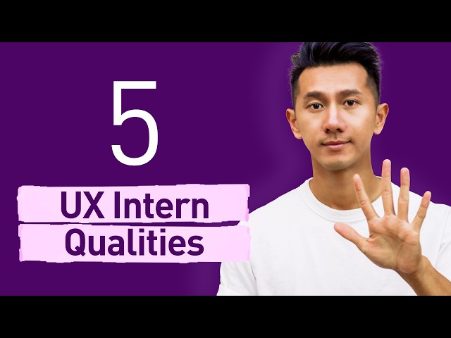 5 Qualities UX Interns Should Have (to Get a UX Internship Offer)