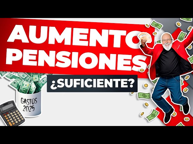 AUMENTO DE LAS PENSIONES para Autónomos en 2025: ¿suficiente para garantizar una jubilación digna?