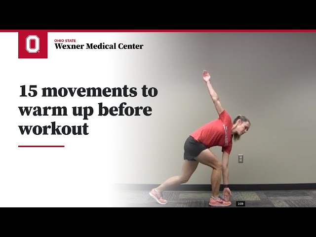 15 movements to warm up before workout | Ohio State Medical Center